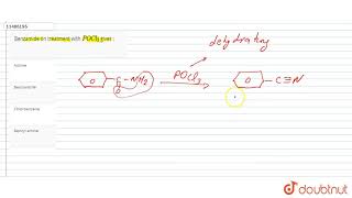 Benzamide on treatment with POCl3 gives [upl. by Ahsonek825]