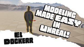 Easy 3D Modeling in Unreal Engine  El Dockerr’s Guide to the Unreal Model Editor [upl. by Zandt]