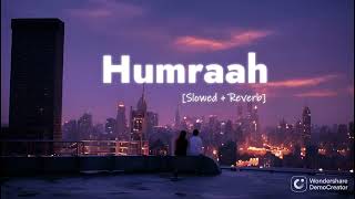 Humraah  Arijit Singh  Slowed  reverb [upl. by Lebezej]