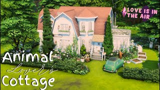 Animal Lovers Cottage 🐇 The Sims 4 Speed Build  loveisintheaircollab  No CC [upl. by Issirk]