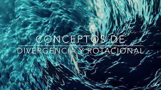 Conceptos de Divergencia y Rotacional [upl. by Hutson]