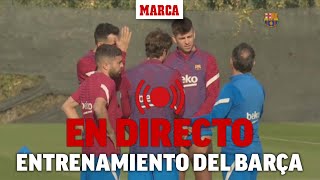 Entrenamiento del Barcelona en directo  MARCA [upl. by Yorel]