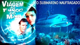 Viagem ao Fundo Do Mar Episódio 3 O Submarino Naufragado [upl. by Nareik]