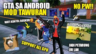 SHARE GTA SA MOD TAWURAN SUPPORT ALL GPU  GTA SA ANDROID [upl. by Hannan943]