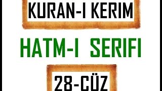 Kuran 28 CÜZ Kuran Kerim Hatmi Şerif Hatim arapça türkçe mukabele Quran muslim islam [upl. by Yendroc68]