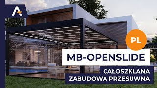 MBOpenSlide  całoszklana zabudowa przesuwna do pergoli tarasów i loggii [upl. by Phillida395]