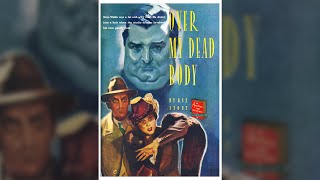 Over My Dead Body A Nero Wolfe Mystery by Rex Stout  Free Audiobook [upl. by Nosidda721]