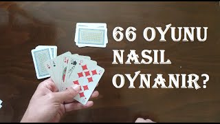 66 Nasıl Oynanır   66 Oyunu [upl. by Adamo]