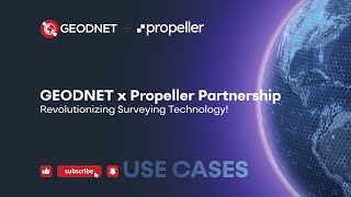 GEODNET amp Propeller Advancements in Drone Surveying and Geospatial Accuracy [upl. by Terrag]