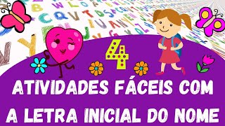 🔴4 Atividades Fáceis com a letra inicial do Nome Educação Infantil Volta às Aulas❤ [upl. by Theobald]