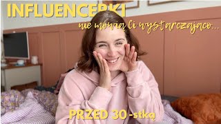 Influencerki nie mówią Ci wystarczajaco ze to normalne   przed 30stka podcast🎙️ [upl. by Anaitsirhc]