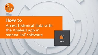 How to access historical data with the Analysis app in moneo IIoT software [upl. by Yarahs905]