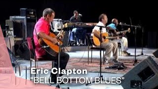 Eric Clapton  Bell Bottom Blues Live Video  Warner Vault [upl. by Adnawot]