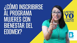 ¿Cuáles son los requisitos y cómo inscribirse al programa Mujeres con Bienestar del Edomex [upl. by Spooner]