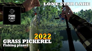 GRASS PICKEREL  How To Catch Grass Pickerel Fishing Planet  Lone Star Lake 2022 [upl. by Donal]