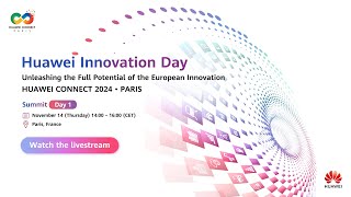 HUAWEI CONNECT 2024 • PARIS Huawei Innovation Day [upl. by Maxia]