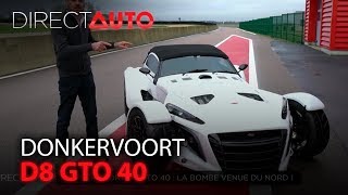 ESSAI  DONKERVOORT D8 GTO 40 [upl. by Larret624]