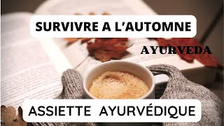 Une journée dans une ASSIETTE AYURVEDIQUE  10 ASTUCES à connaître saison VATA 🍂🍃🍁 NathalieFabre [upl. by Ruffi]