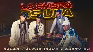 Salas Alejo Isakk Gusty dj  La Chispa Es Una Video Oficial [upl. by Honan]