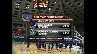 GHSA 3A Boys Final South Atlanta vs Westover  March 14 2009 [upl. by Watts]