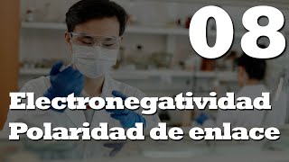 8 Electronegatividad y polaridad de enlace  Química Orgánica [upl. by Hsotnas]