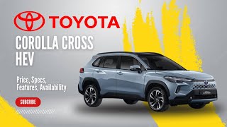 2024 Toyota Corolla Cross Philippines Prices Variants Specs Features Availability [upl. by Mcgrody]