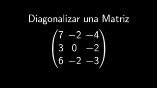 Diagonalizar una Matriz Ejercicio Resuelto [upl. by Anhej311]