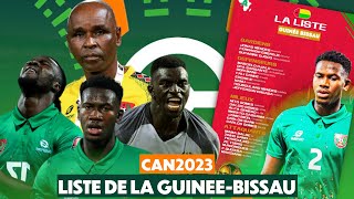 LA LISTE DE LA GUINÉEBISSAU POUR LA CAN 2023 [upl. by Vachil515]