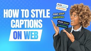 How to Style amp Design Your Captions  Web [upl. by Chak]