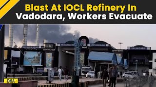 Gujarat Vadodara Blast Massive Blast At IOCL Refinery Workers Evacuate Amid Rising Smoke [upl. by Lozano60]