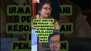 Irma Suryani dgn ke angkuhannya beri penjelasan [upl. by Stargell298]