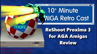 ReShoot Proxima 3 for AGA Amigas Review [upl. by Oad]