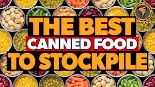 Best Canned Food to Stockpile for Survival amp Prepping [upl. by Aeet857]