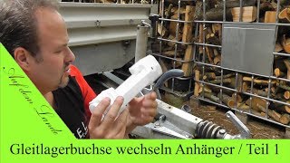 Anhänger Reparatur  Gleitlagerbuchse wechseln der Auflaufbremse  Ausbau  Bergische Achsen  BPW [upl. by Enaid]