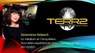 Genevieve Delpech la medium et l enquêteur Nouvelles expériences dans lespace temps [upl. by Nnire]