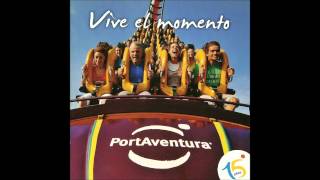 01 PortAventura Celebration Original Version  PortAventura Vive el Momento 2010  Lyrics [upl. by Laval]