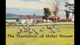 The Plantation of Ulster [upl. by Zuleika]