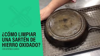 COMO LIMPIAR SARTEN DE HIERRO OXIDADO [upl. by Yejus]