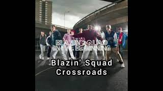 Blazin Squad  Crossroads Radio Edit [upl. by Eahsed]