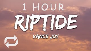 1 HOUR 🕐  Vance Joy  Riptide Lyrics [upl. by Jaella]