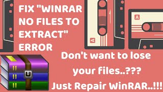 How to Fix WinRAR No Files to Extract Error  WinRAR Repair [upl. by Ovida]