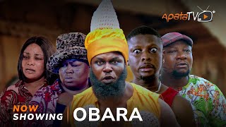 Obara Latest Yoruba Movie 2024 Drama  Kiki Bakare  Rotimi SalamiMimisola Daniels Sanyeri [upl. by Tufts]