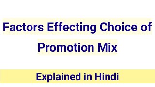 Factors Affecting Promotion Mix  Factors Affecting Selection of Promotion Mix [upl. by Etnahs]