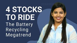 4 Stocks to Ride the Battery Recycling Megatrend [upl. by Medardas671]