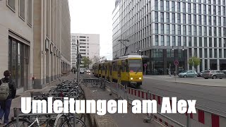 Straßenbahn Berlin Umleitungen am Alex [upl. by Bloxberg600]