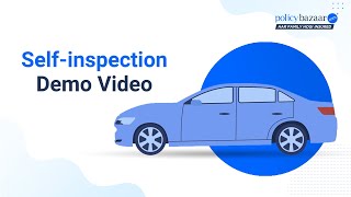 Policybazaar Car Insurance Self Inspection Process Explained in 2024 [upl. by Nimar]