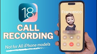 iOS 18 🔥 Call Recording amp iPhone Compatibility [upl. by Saixela]