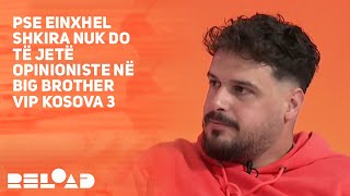 Pse Einxhel Shkira nuk do të jetë opinioniste në Big Brother Vip Kosova 3 dhe kur do e shohim [upl. by Ethban]