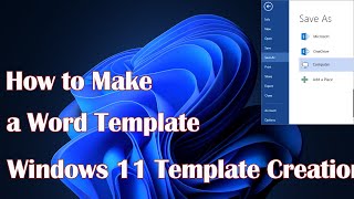 How to Make a Word Template Windows 11 Template Creation [upl. by Akeber]