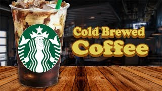 Cold Brewed Coffee [upl. by Ibrad]